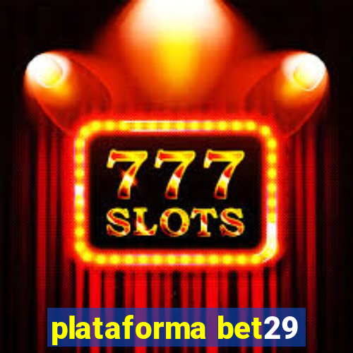 plataforma bet29